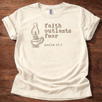 Faith outlasts fear T-Shirt