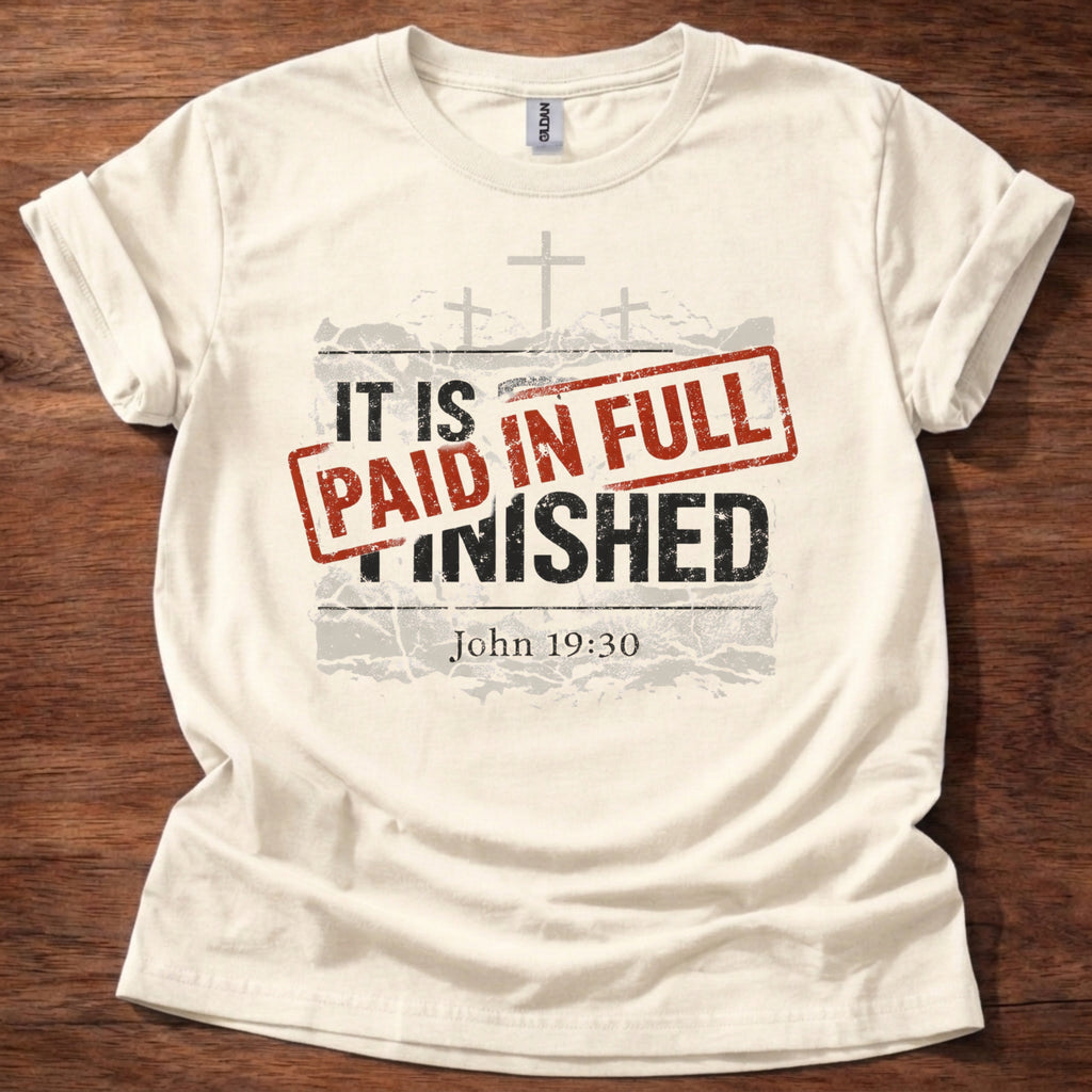 It Is Finished T-Shirt