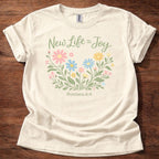 New Life=Joy T-Shirt