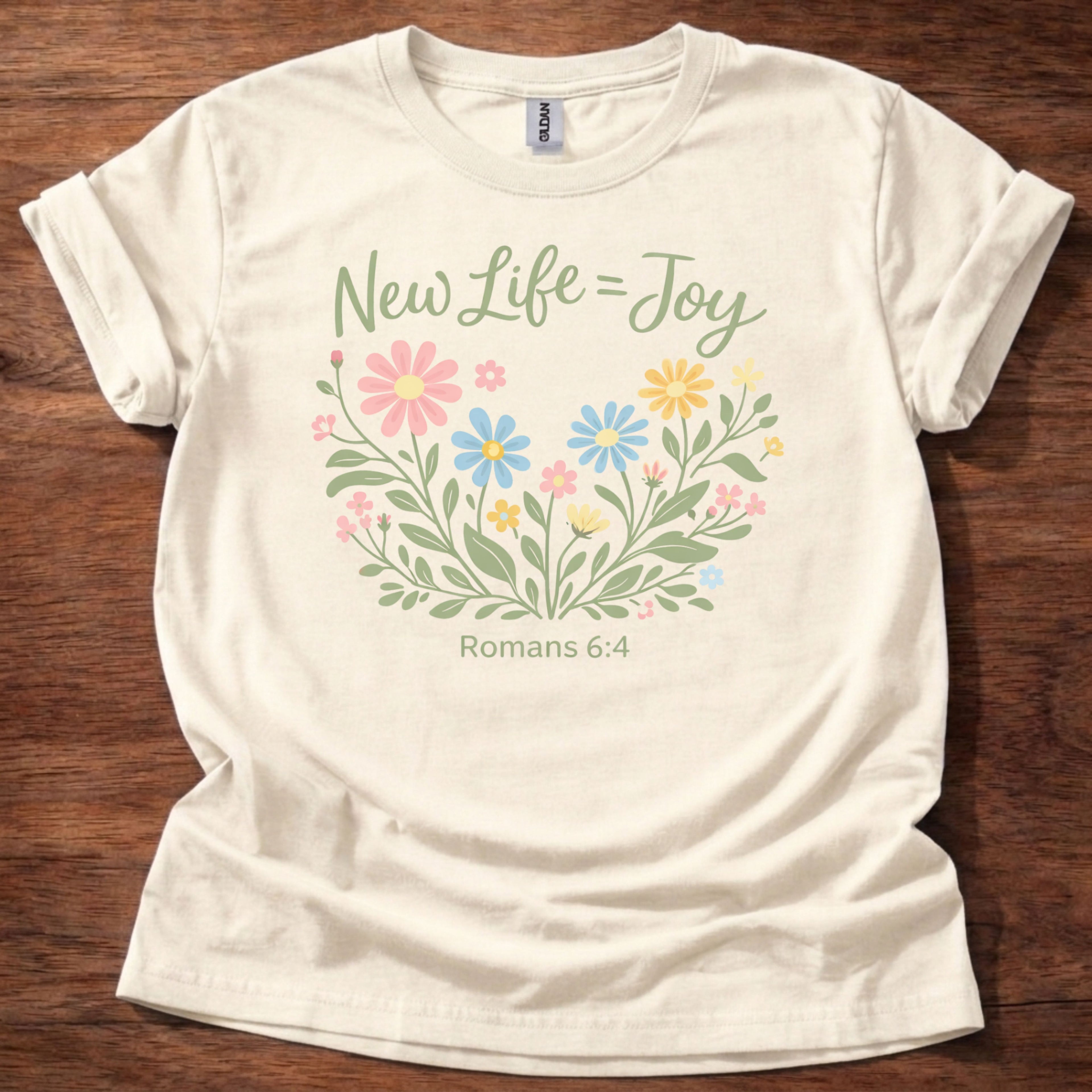 New Life=Joy T-Shirt