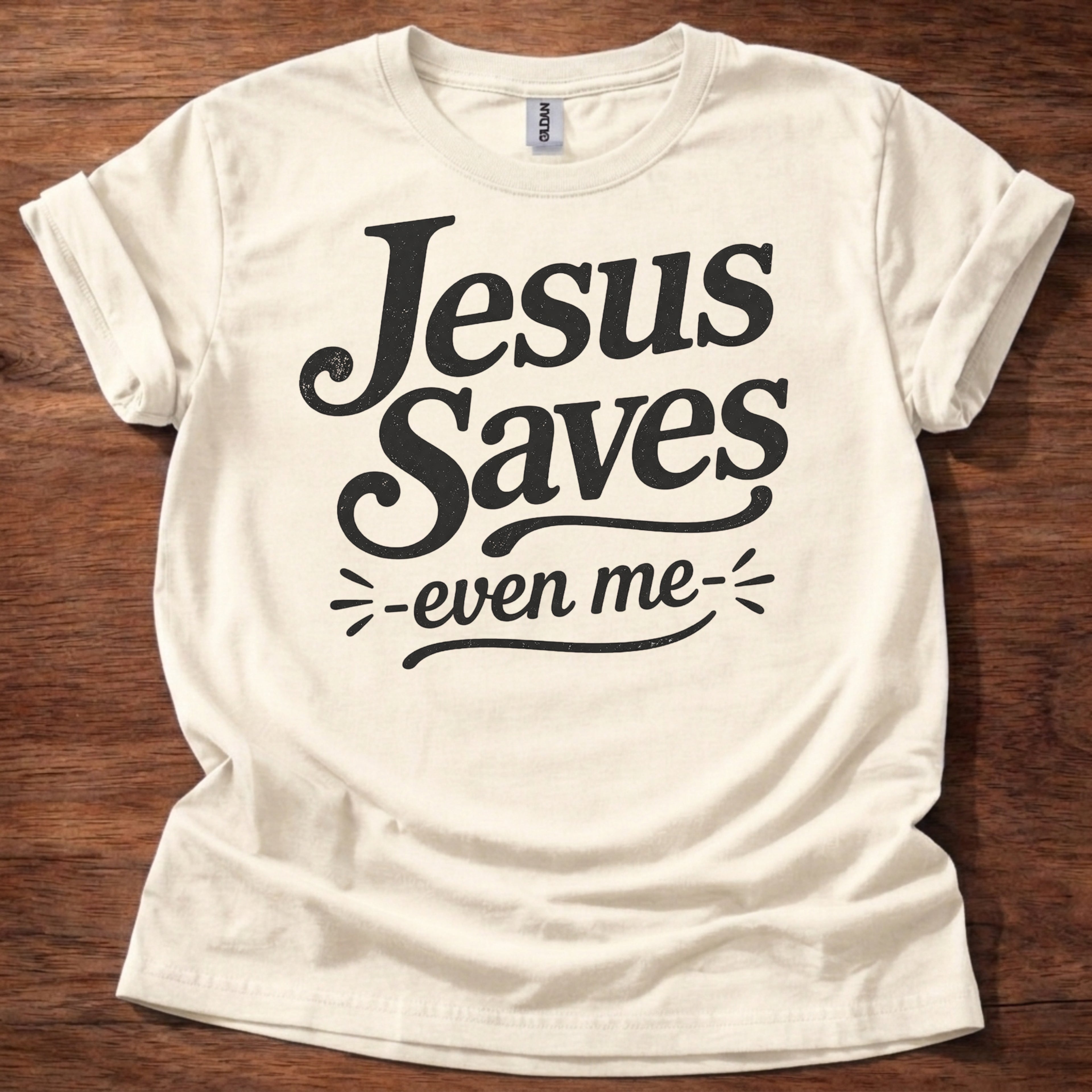 Jesus Saves- Even Me- T-Shirt