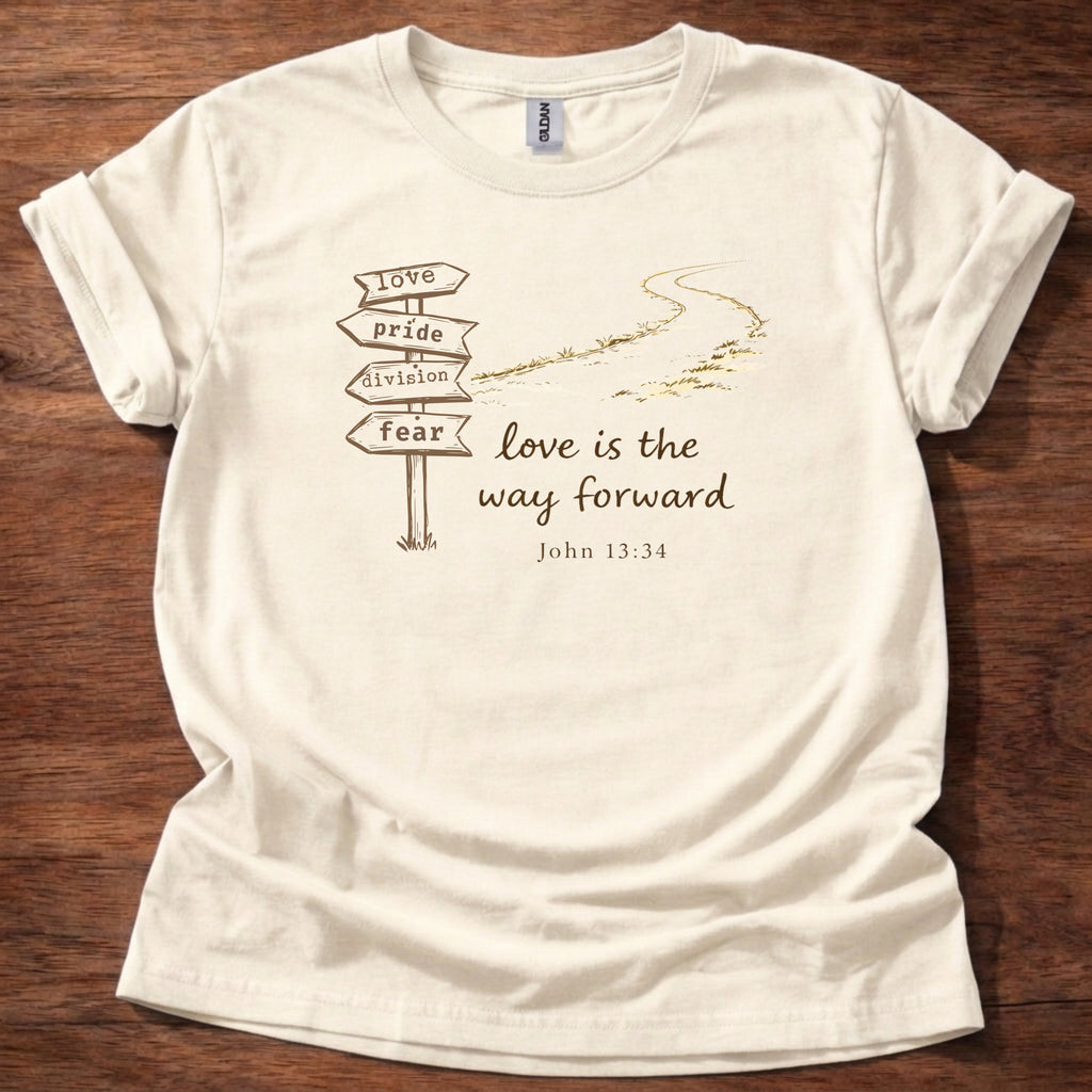 Love is the way forward T-Shirt