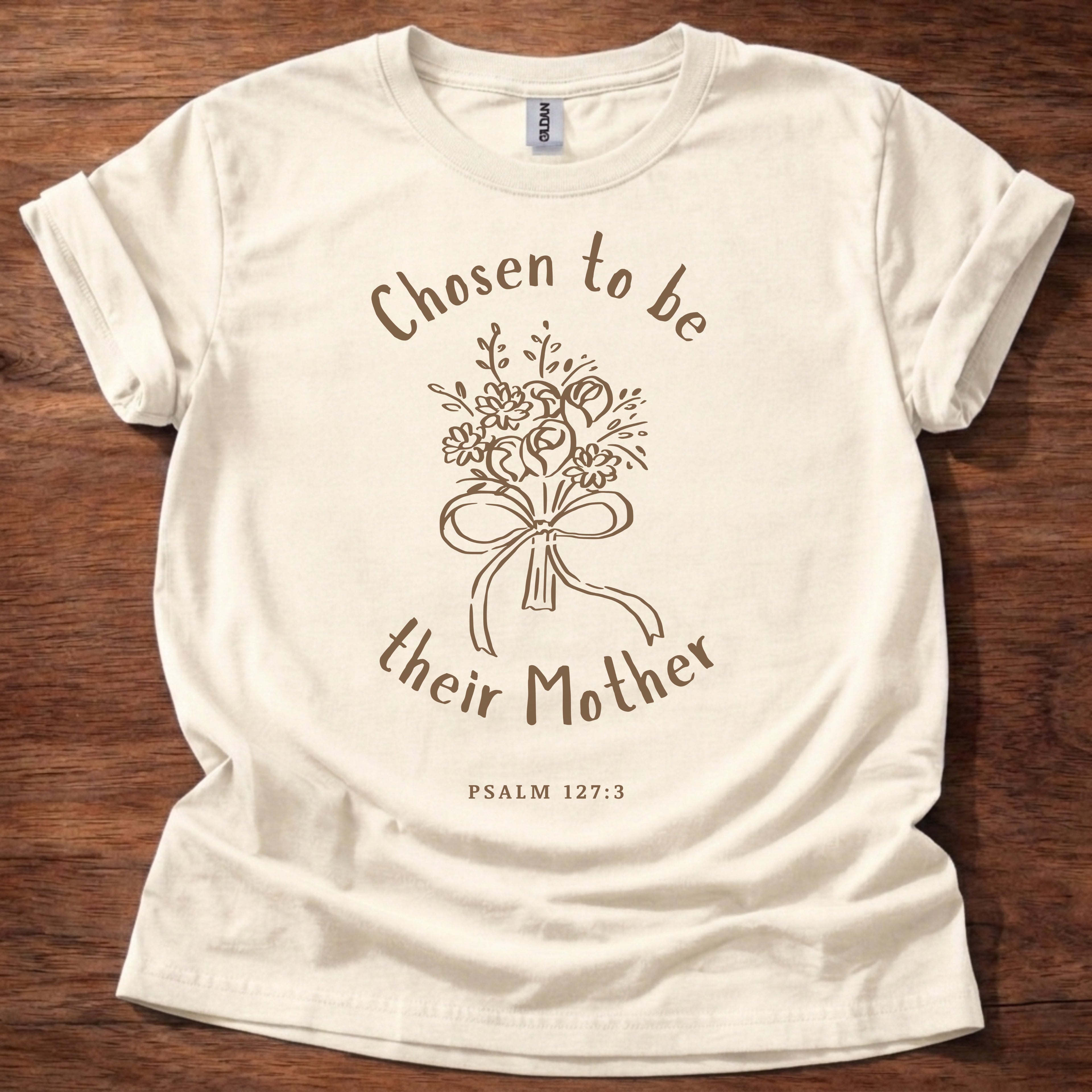Chosen to be their Mother T-Shirt