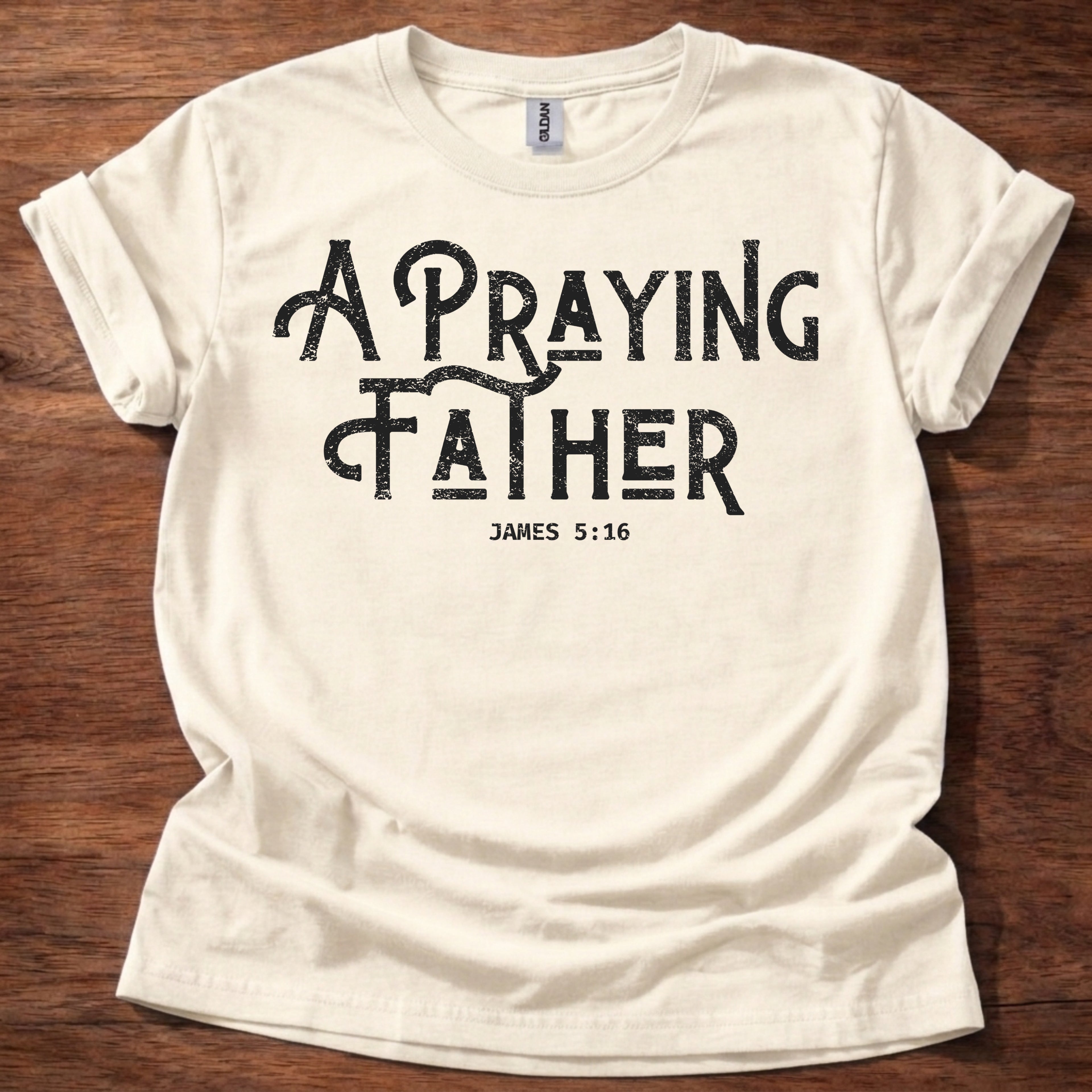 A Praying Father T-Shirt