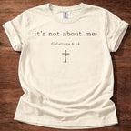 It's not about me T-Shirt