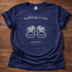 Walking it out T-Shirt