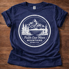 Faith Can Move Mountains T-Shirt