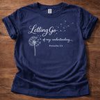 Letting Go of My Understanding T-Shirt