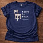 There is room T-Shirt