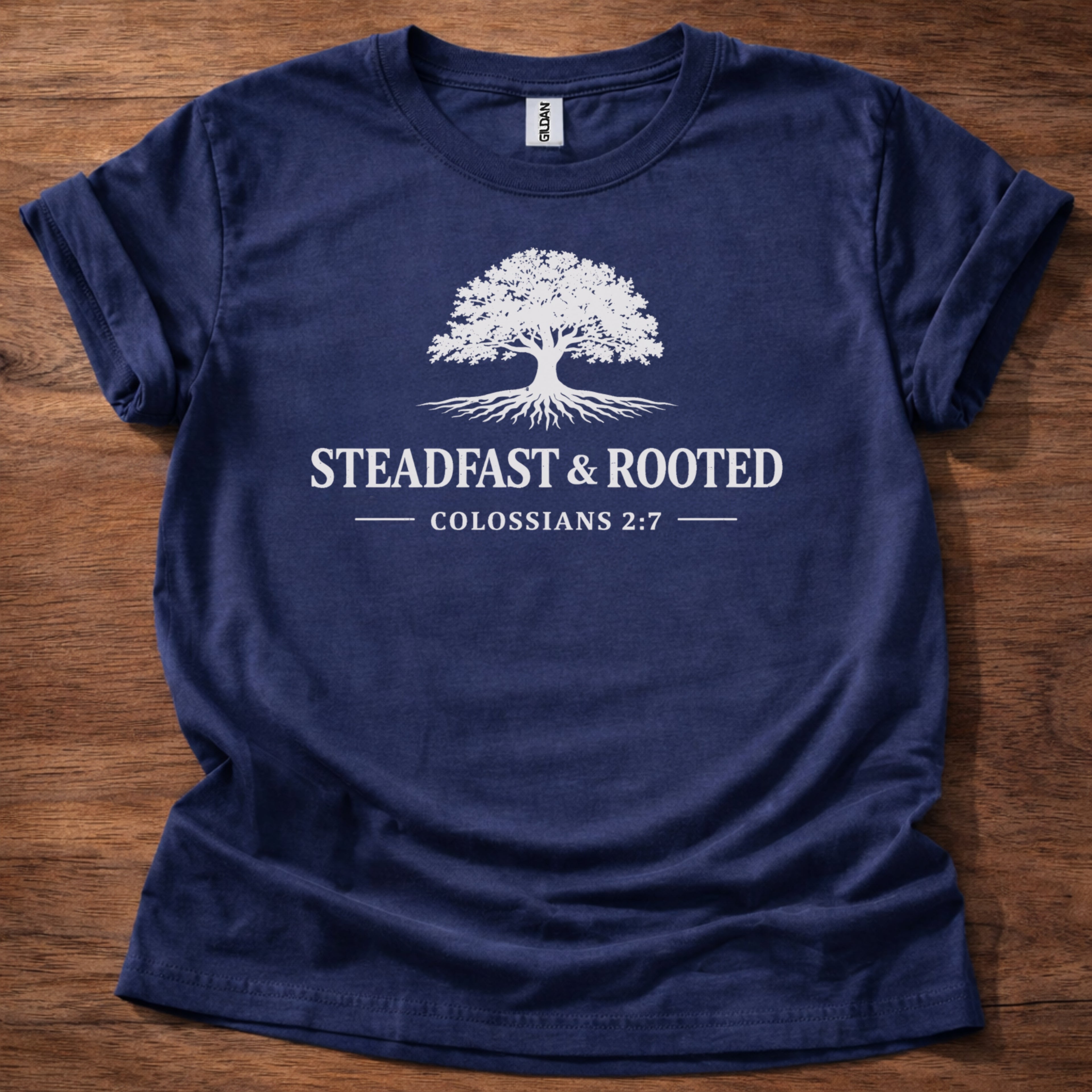 Steadfast & Rooted T-Shirt