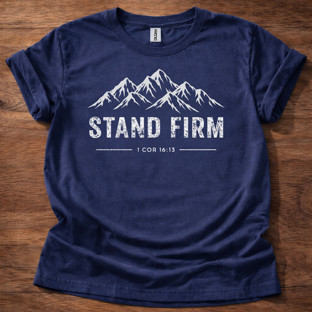 Stand Firm T-Shirt