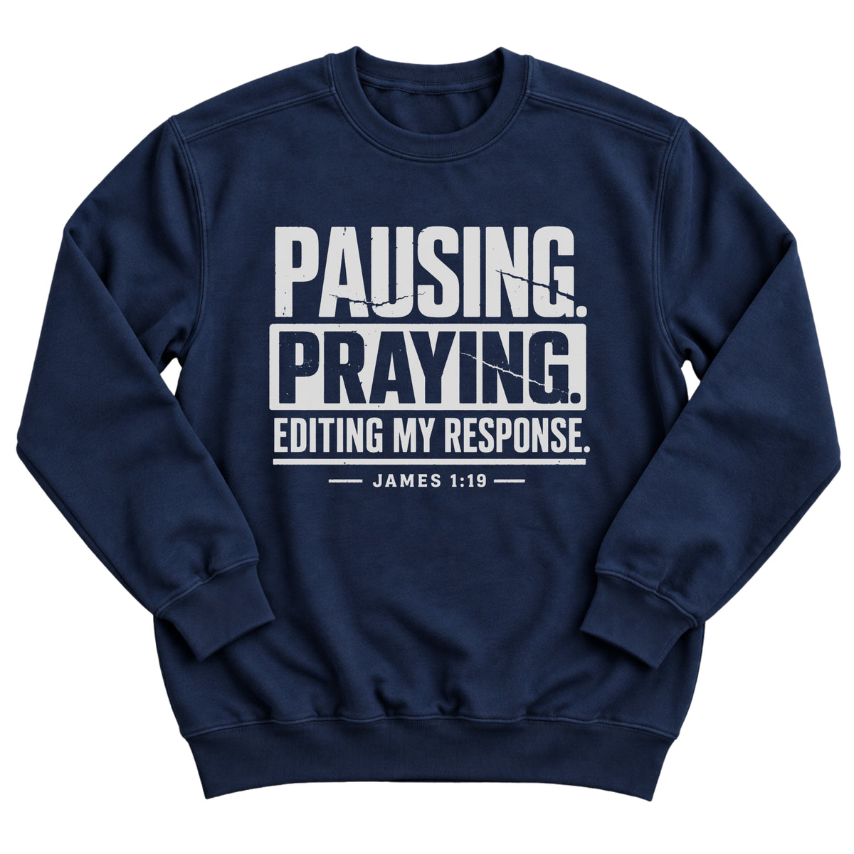 Pausing. Praying. Editing Sweatshirt