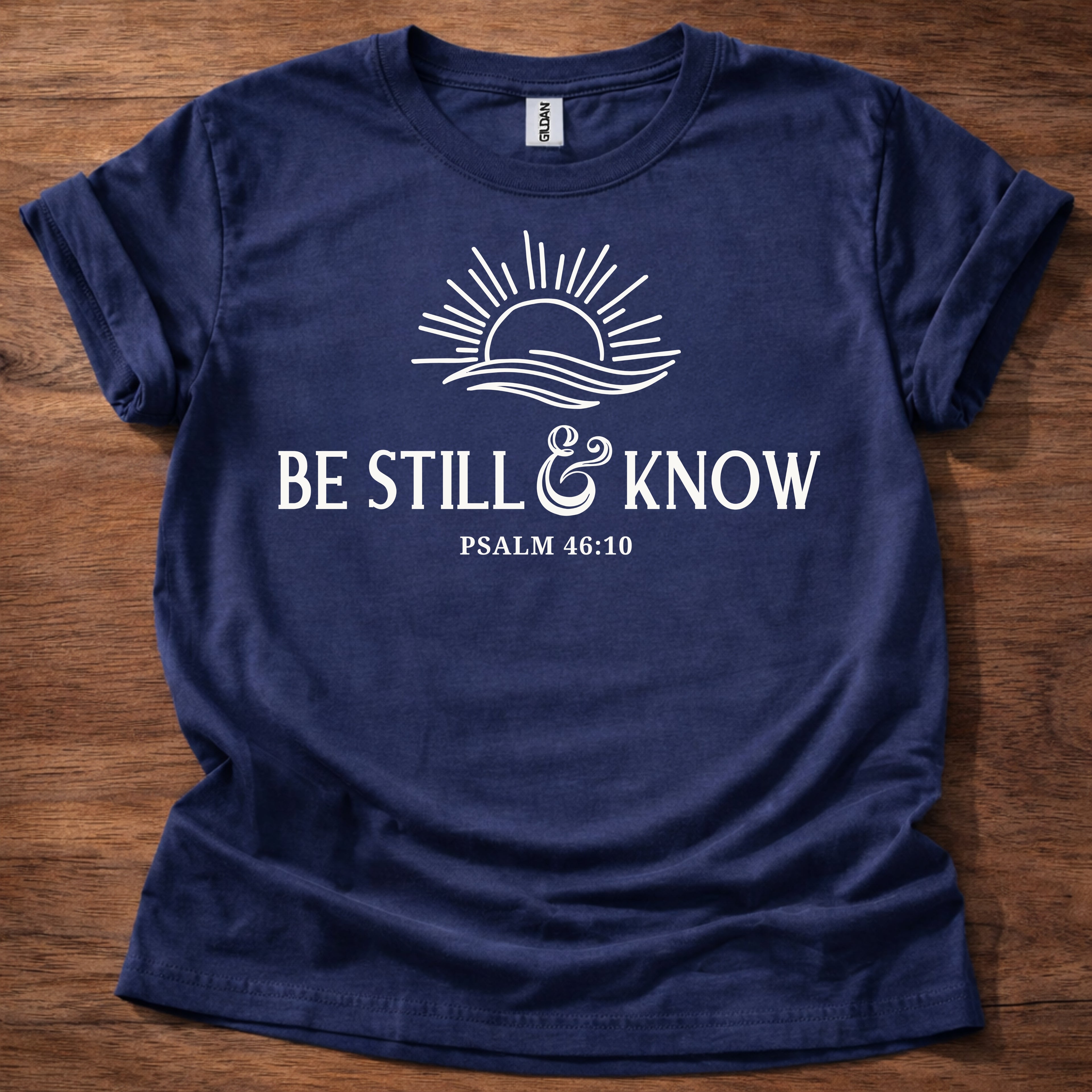 Be Still & Know T-Shirt