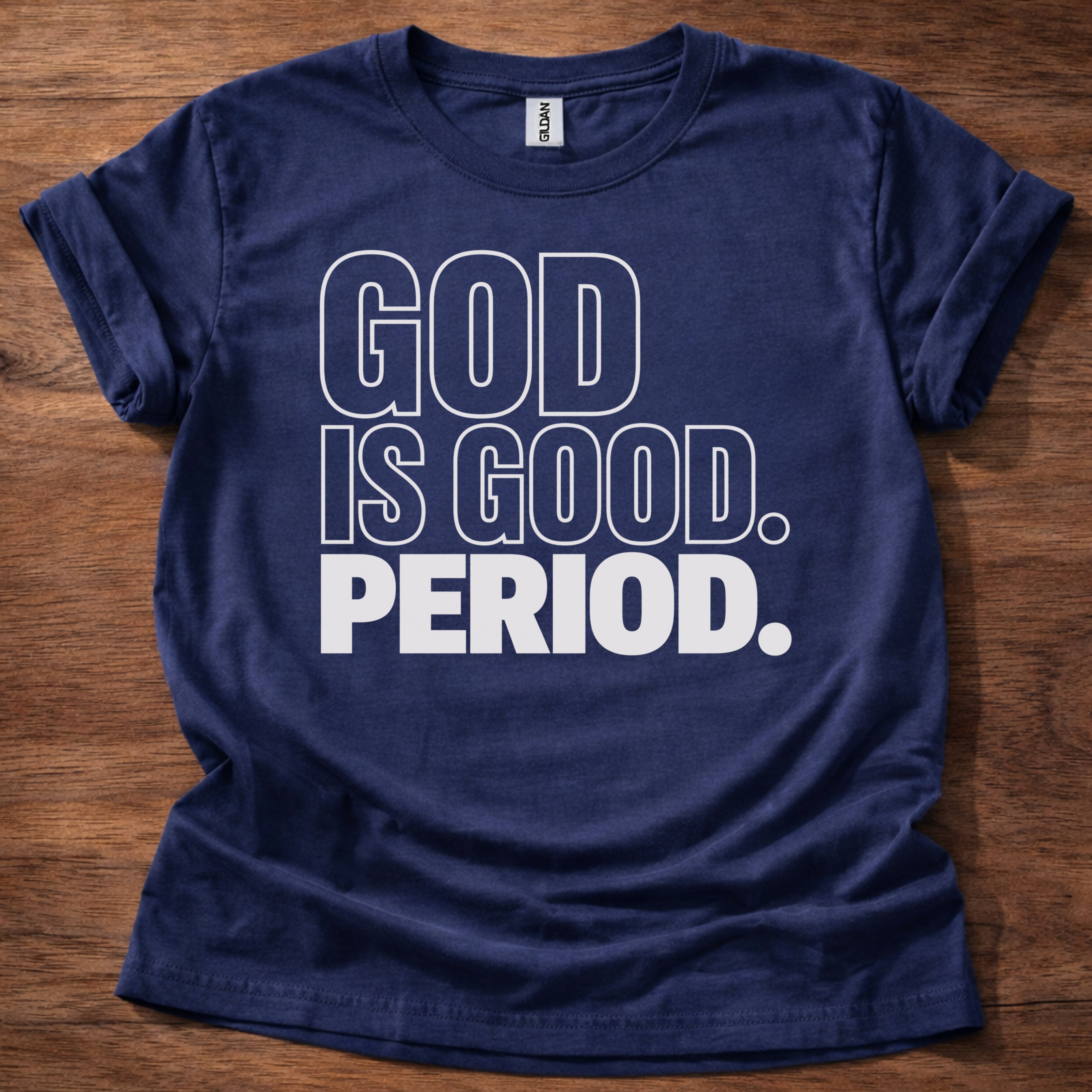 Navy God Is Good Period Christian t-shirt 