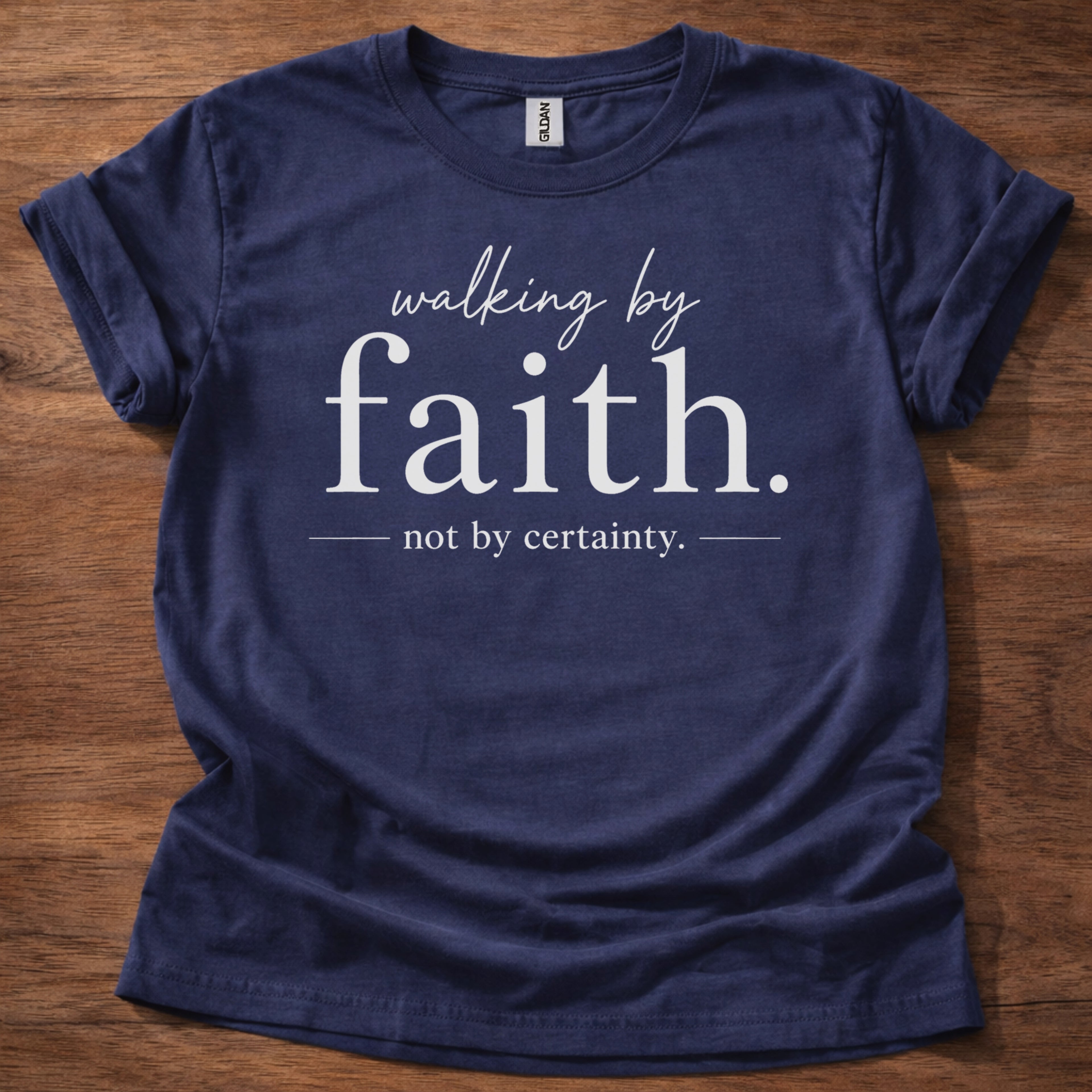 Navy Walking by Faith Not by Certainty T-Shirt | Christian Trust Shirt