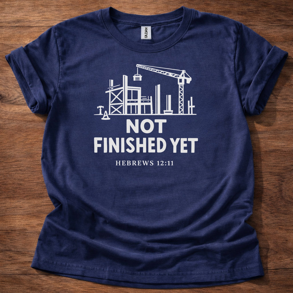 Not finished yet T-Shirt