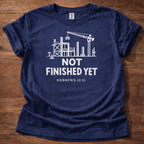 Not finished yet T-Shirt