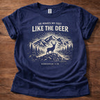 He Makes My Feet Like the Deer T-Shirt