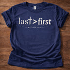Last > First T-Shirt