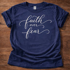 Faith over Fear T-Shirt