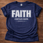 Faith- Hebrews 11:1 T-Shirt