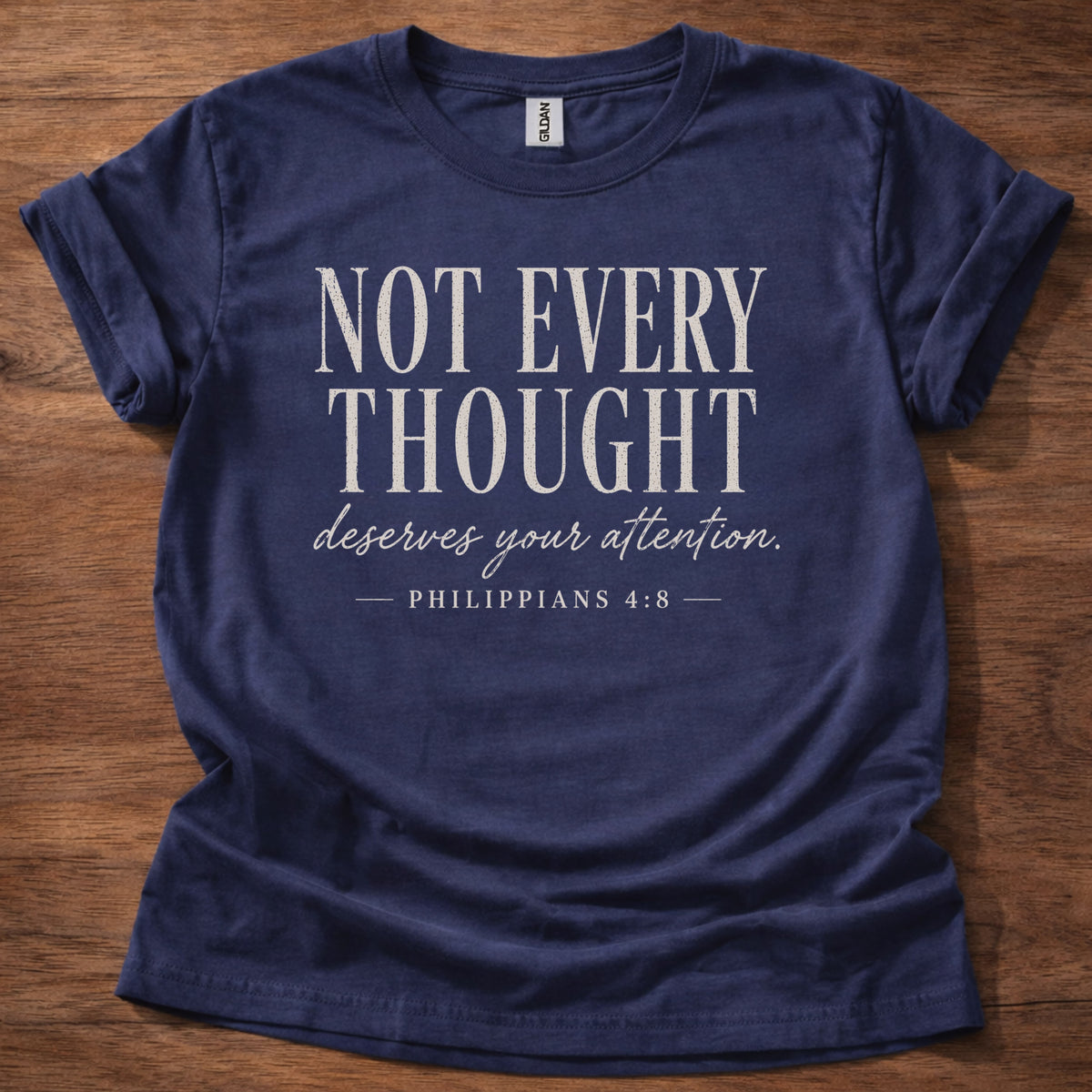 Not Every Thought Deserves Your Attention T-Shirt