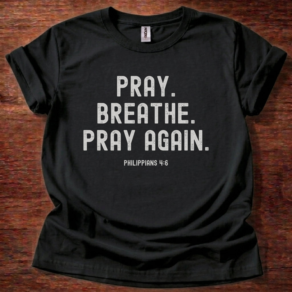 Pray Breathe Pray Again T-Shirt