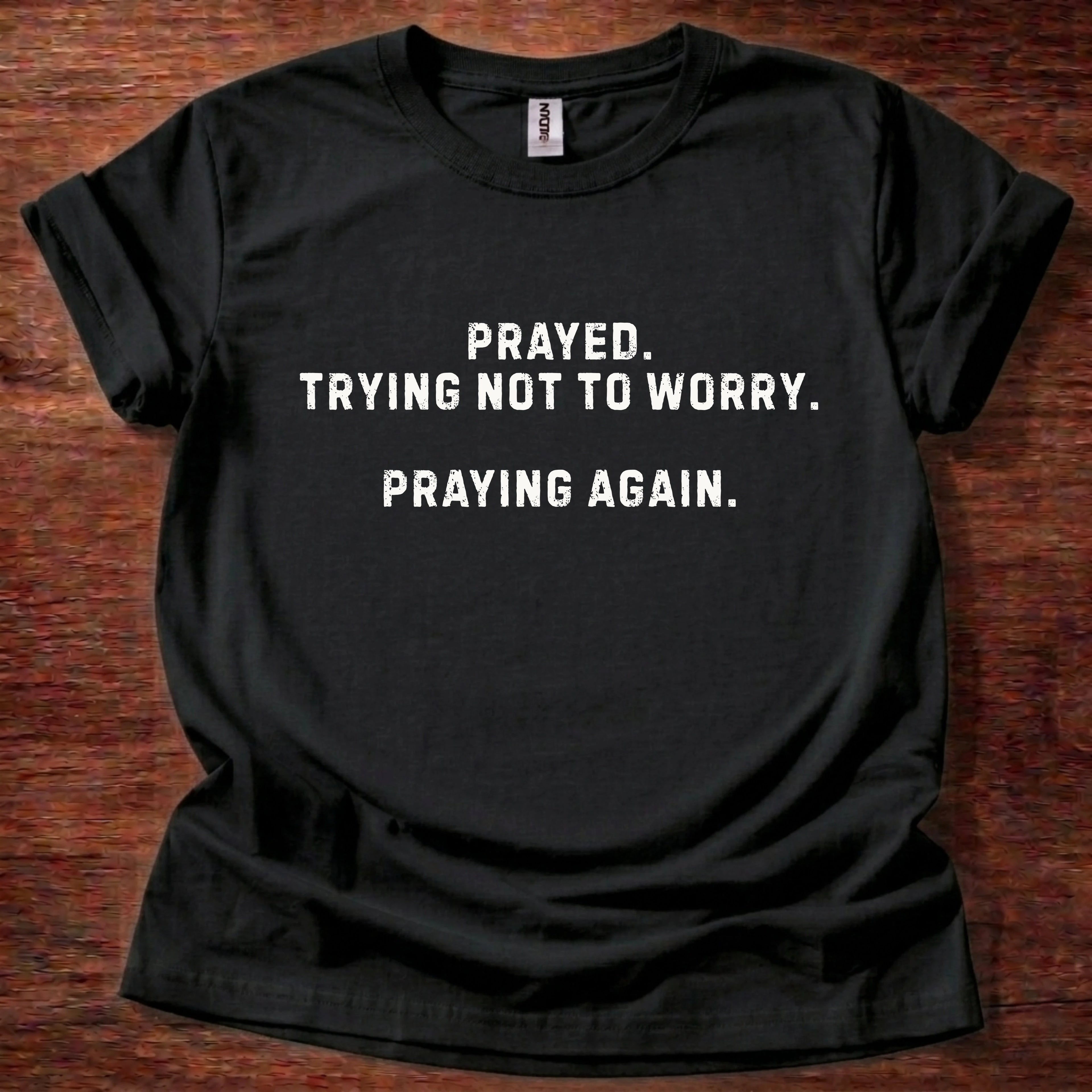 Prayed. Trying Not to Worry