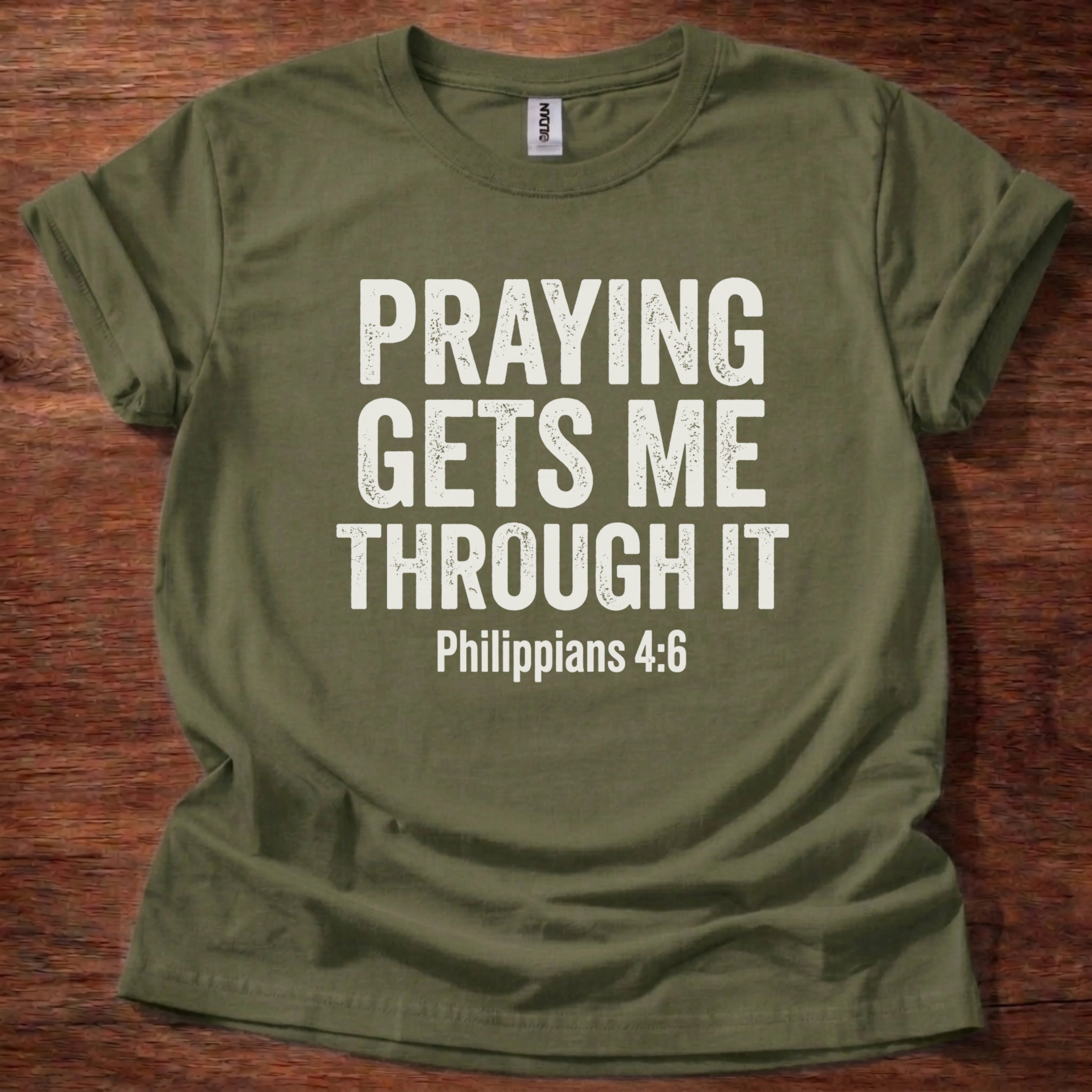 Praying Gets Me Throught it T-Shirt