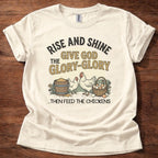 Rise and Shine Chickens T-Shirt