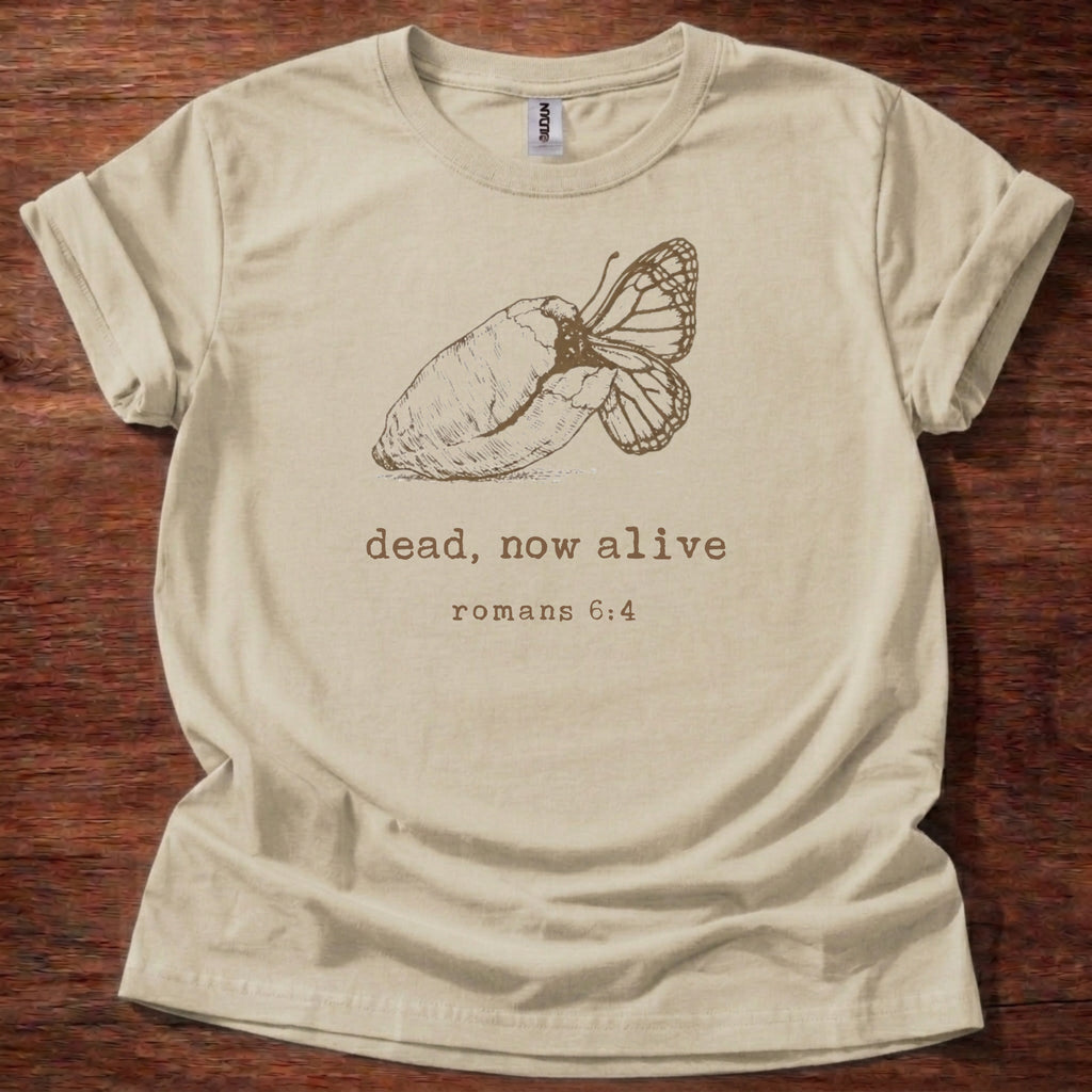 Dead, now alive T-Shirt