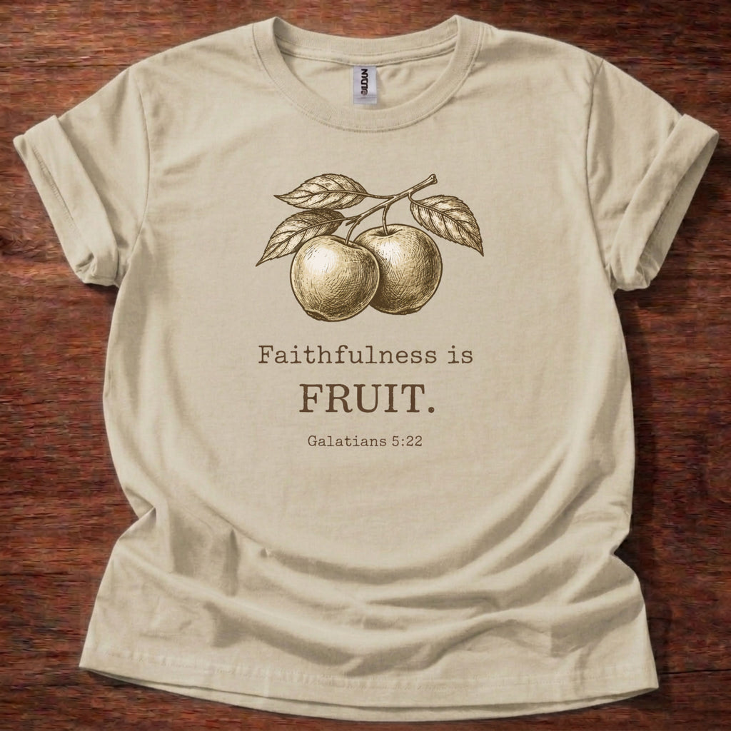 Faithfulness is FRUIT T-Shirt