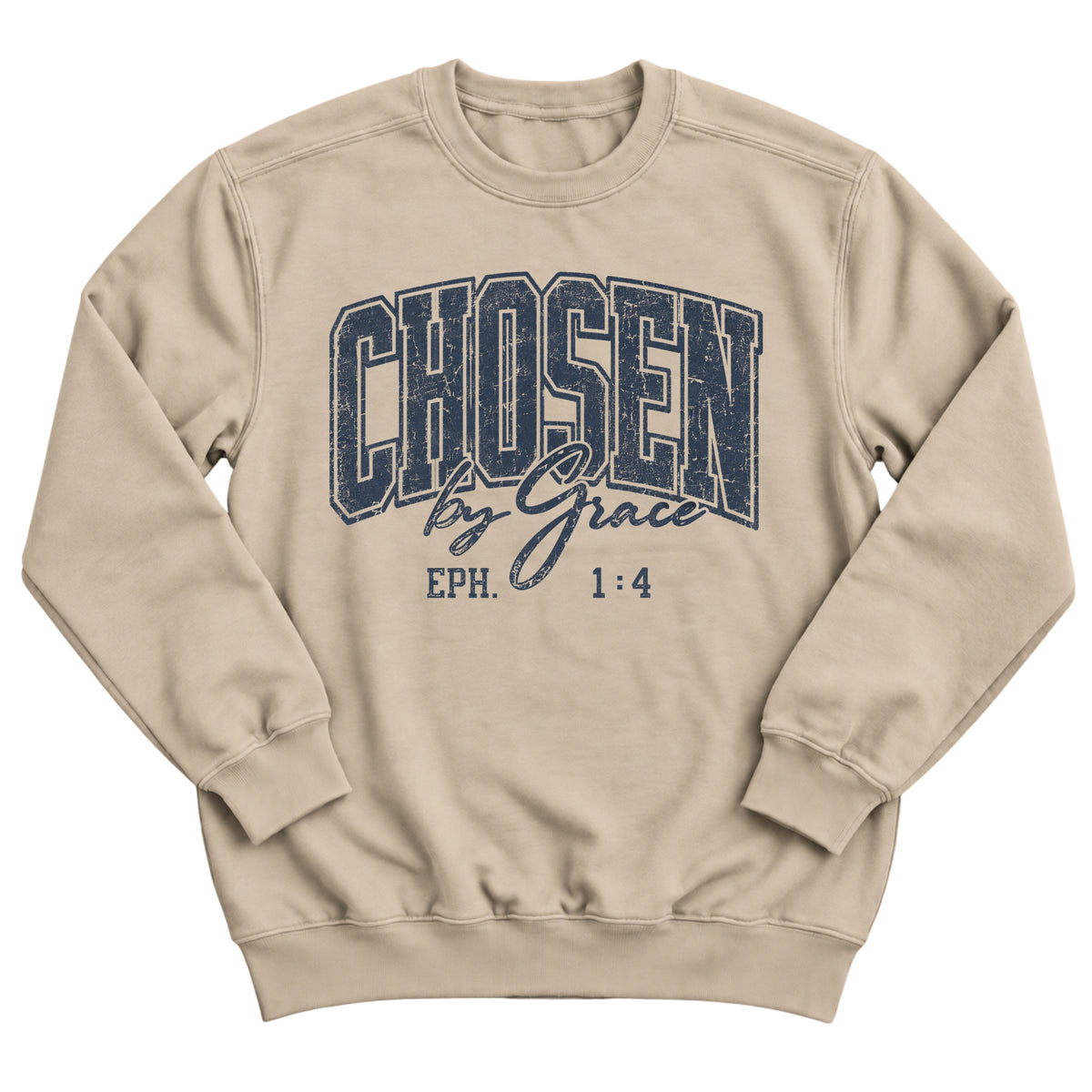 Sand crewneck sweatshirt with distressed varsity-style lettering reading Chosen by Grace with Eph. 1:4
