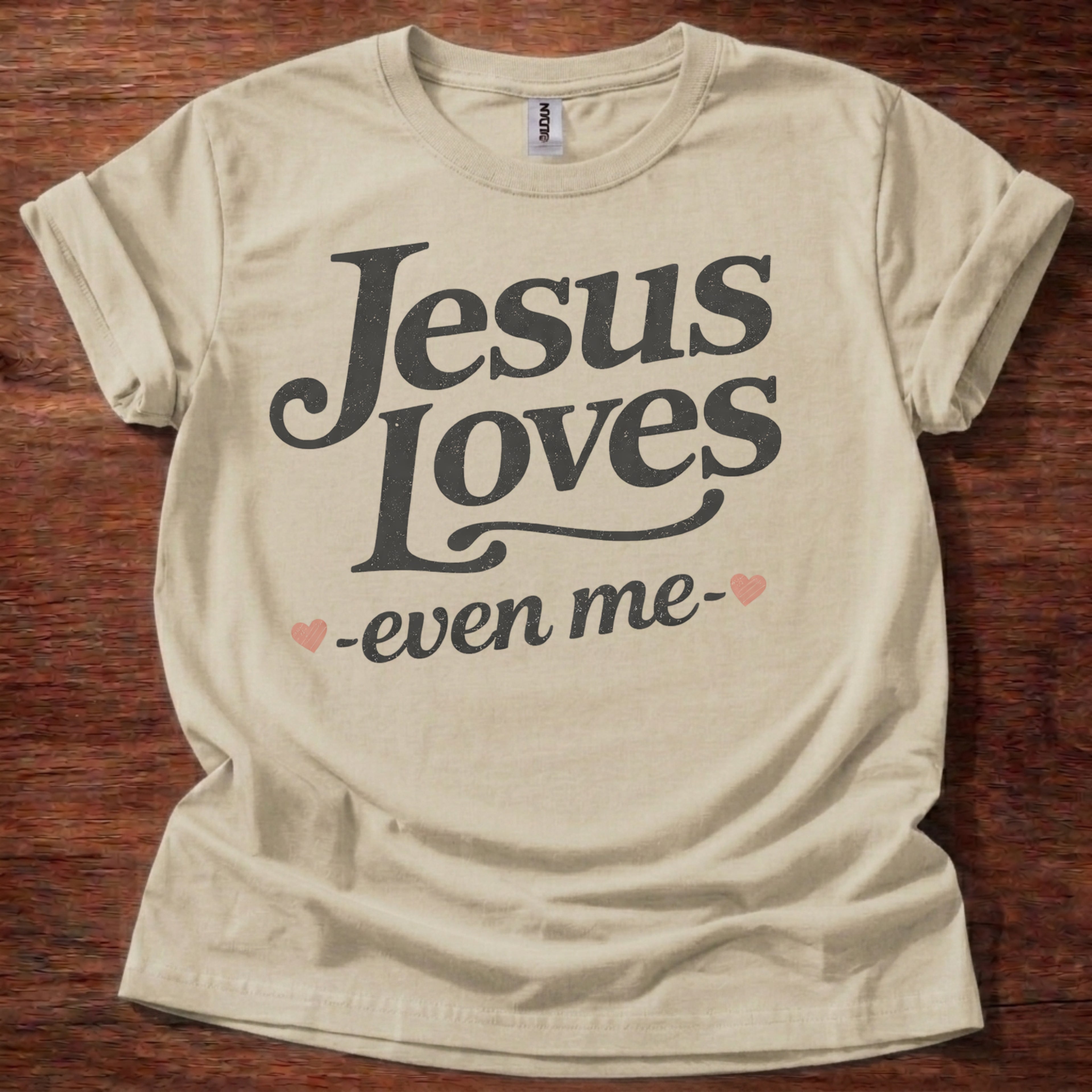 Jesus Loves-Even Me- T-Shirt