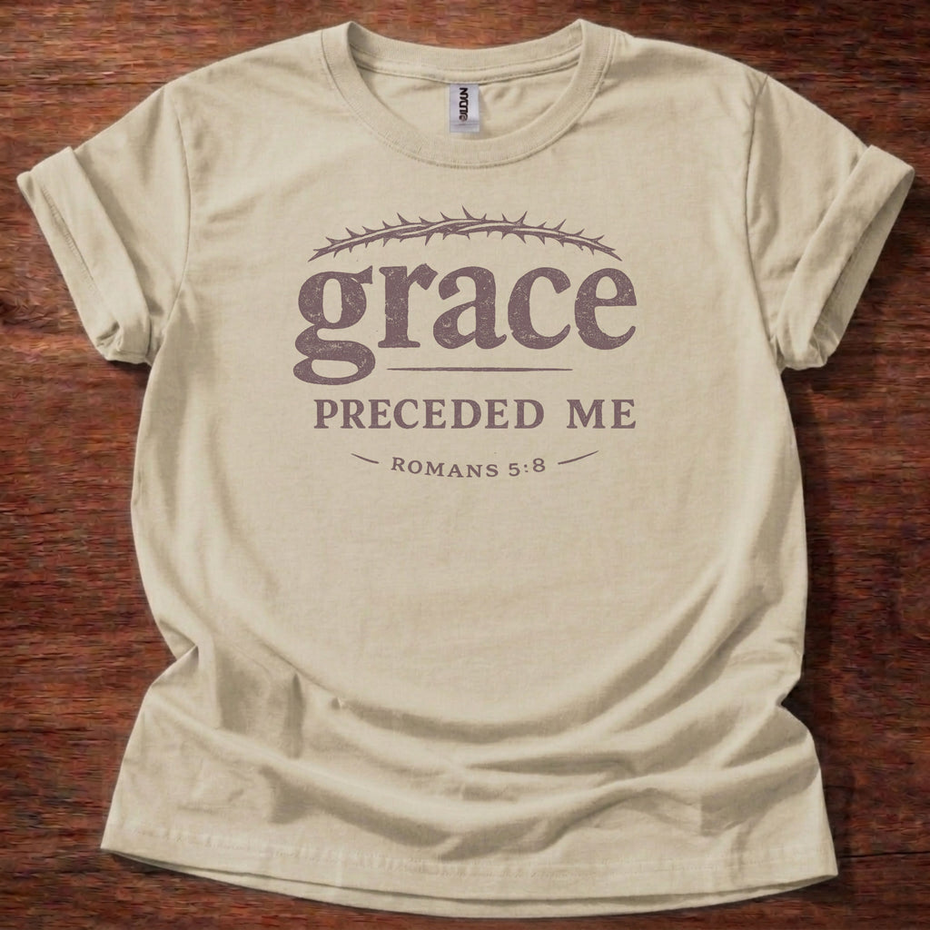 Grace preceded me T-Shirt