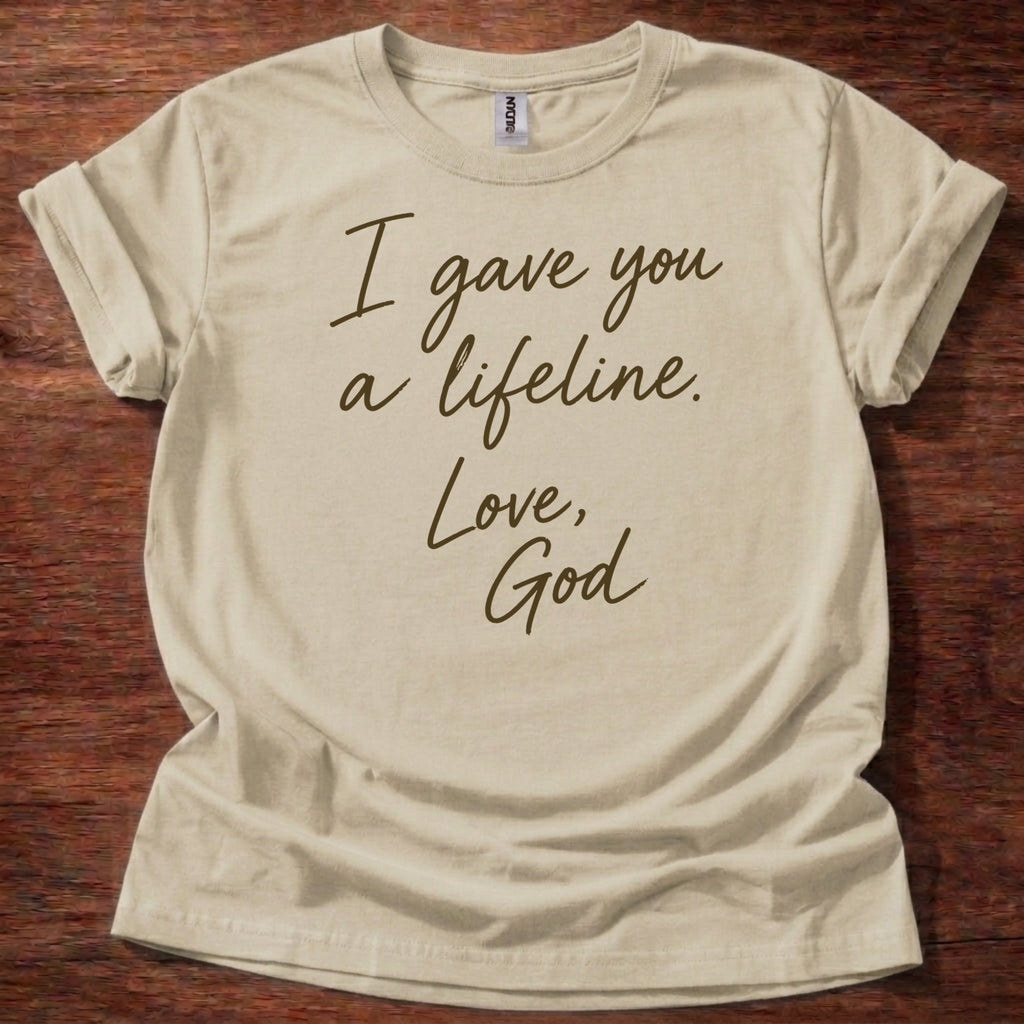 Sand Christian t-shirt with handwritten note text reading I gave you a lifeline Love God