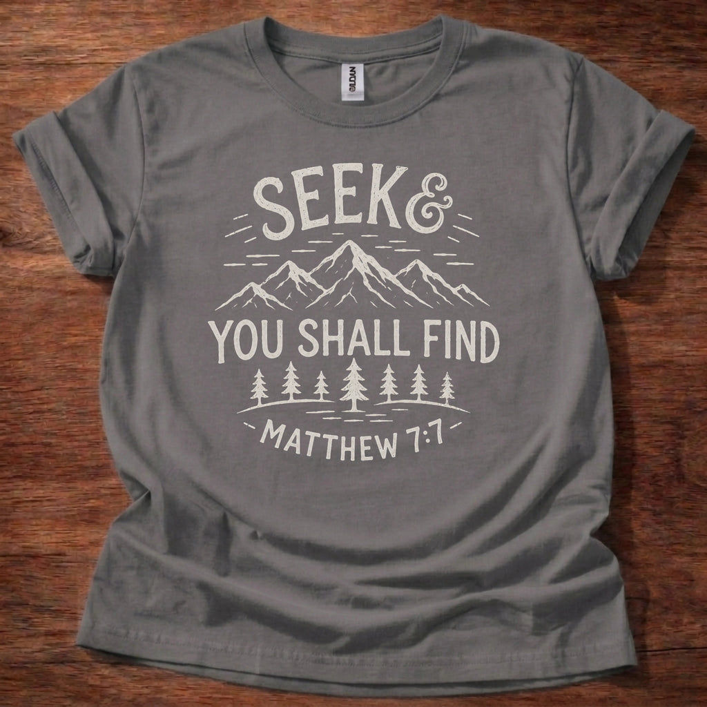 Seek & You Shall Find T-Shirt