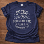 Seek & You Shall Find T-Shirt
