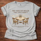 Smaller Table T-Shirt