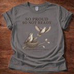So Not Ready T-Shirt