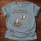 So Not Ready T-Shirt