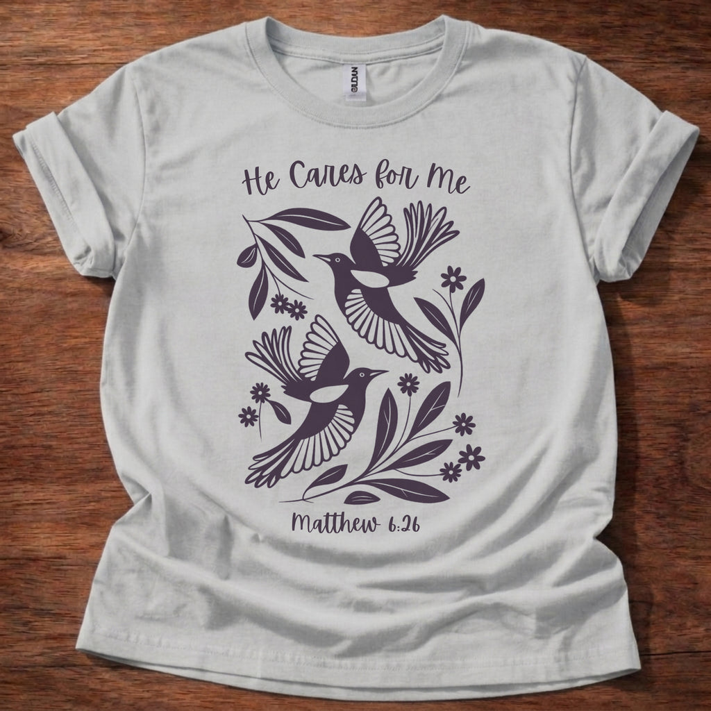 He Cares for Me T-Shirt