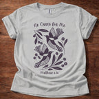 He Cares for Me T-Shirt