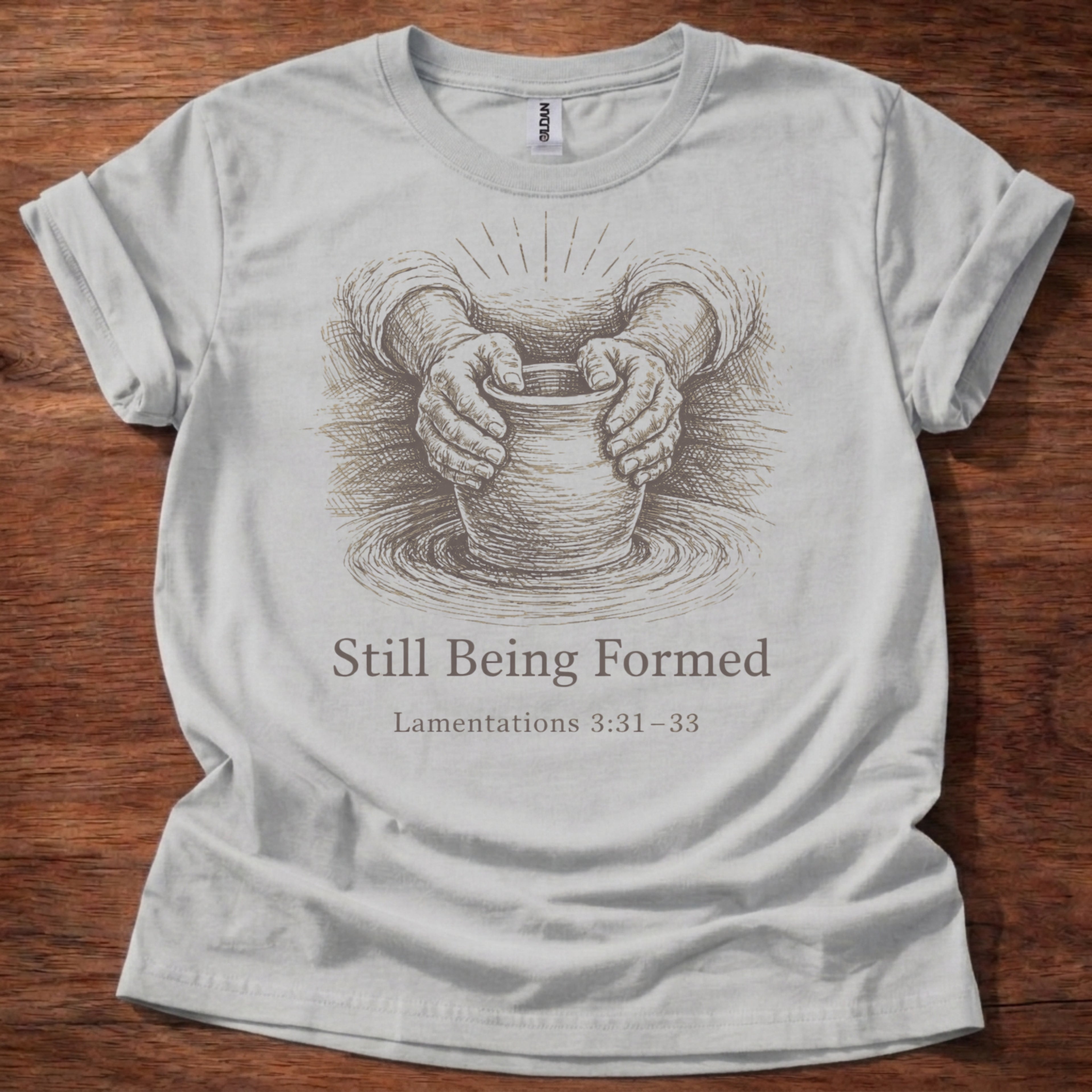 Still being Formed T-Shirt