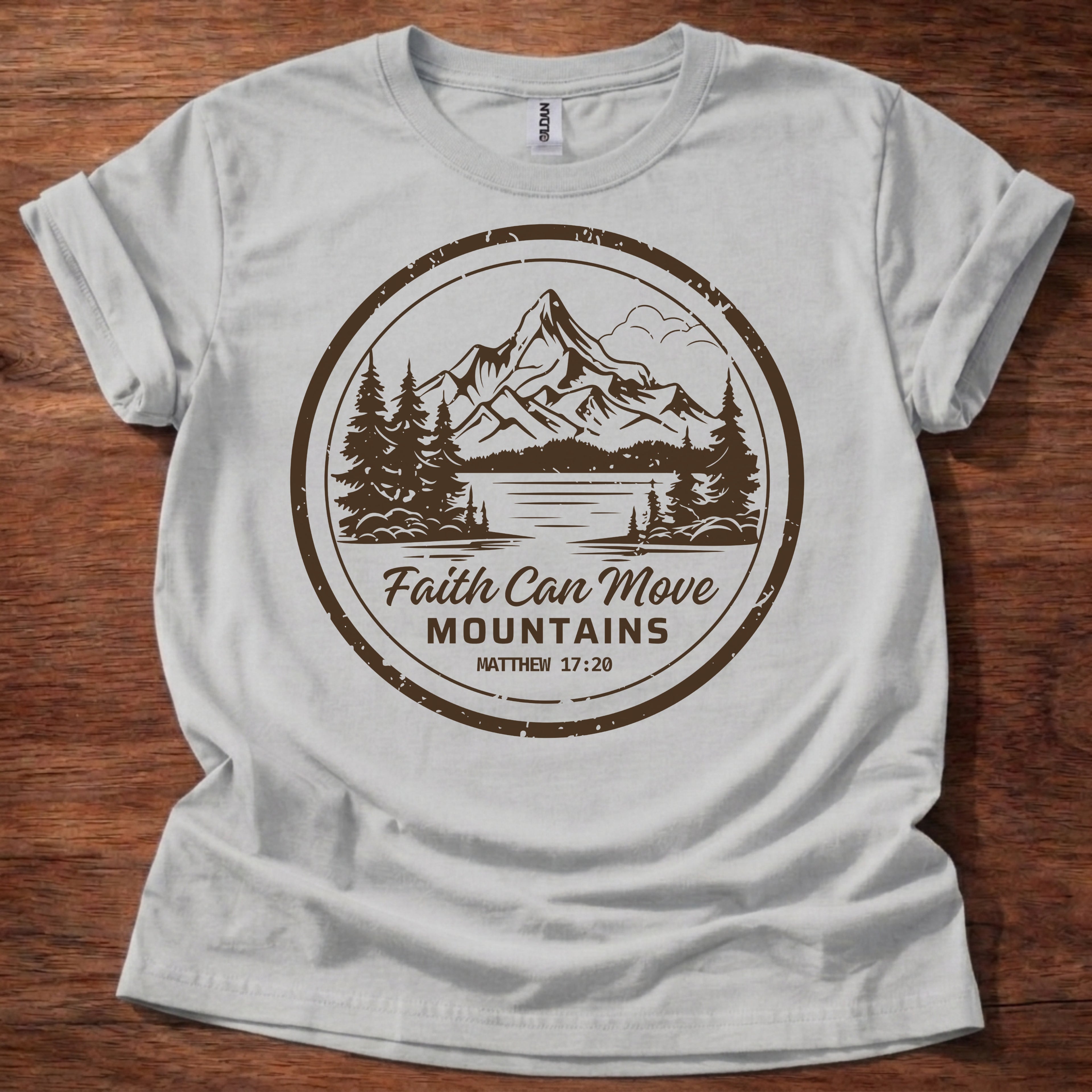 Faith Can Move Mountains T-Shirt