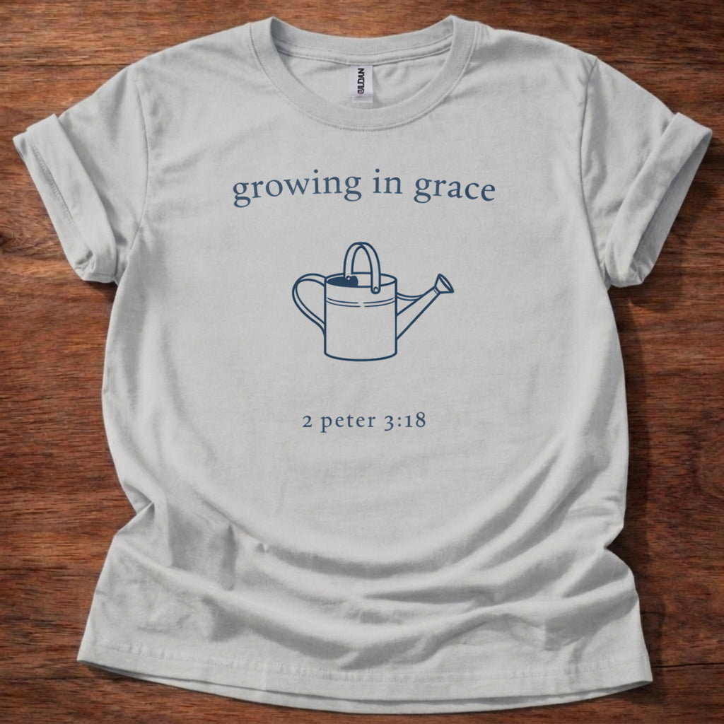 Growing in grace T-Shirt