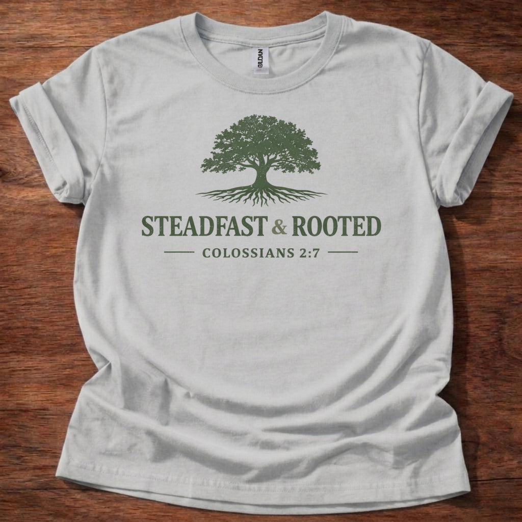 Steadfast & Rooted T-Shirt