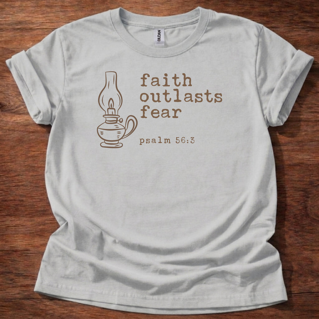 Faith outlasts fear T-Shirt