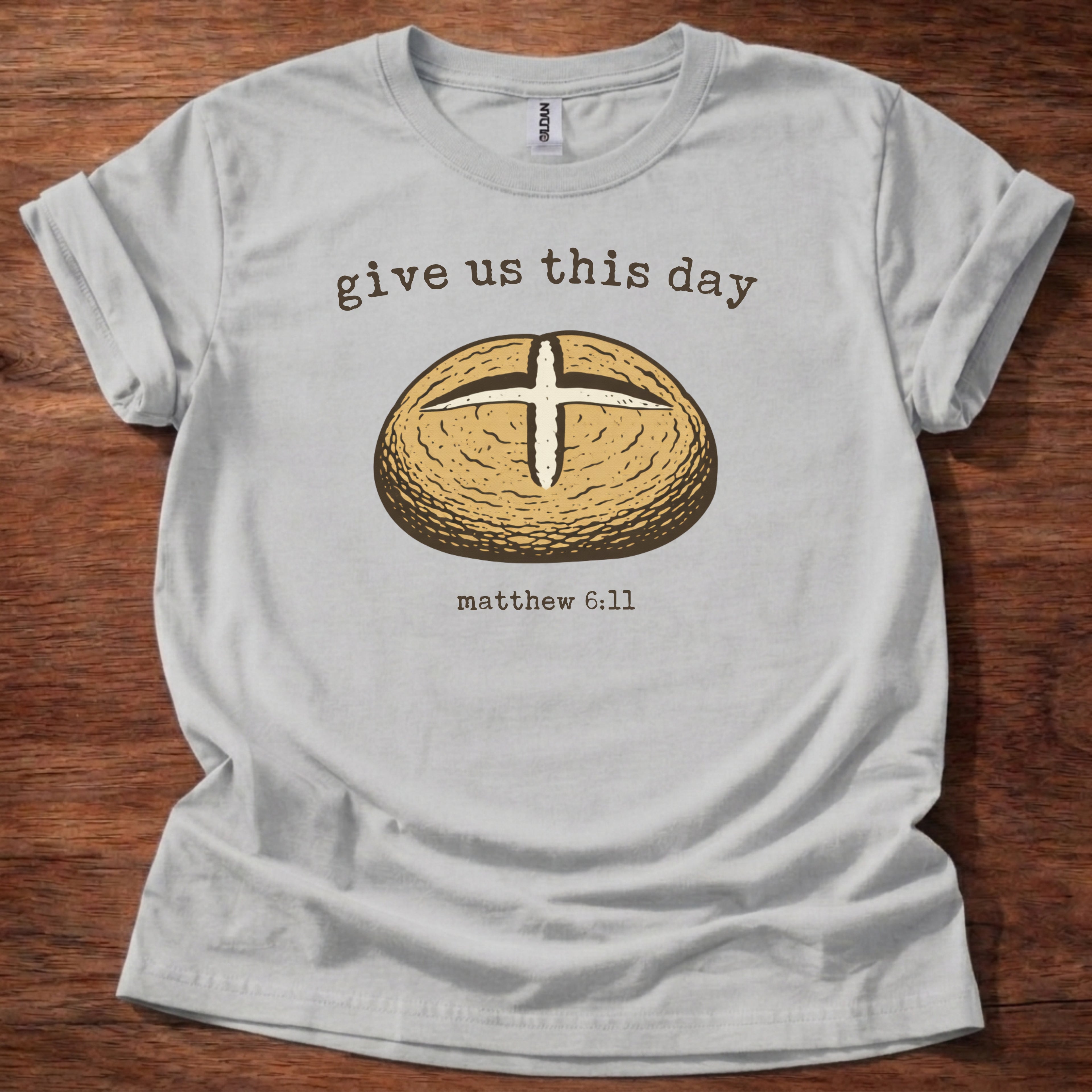 Give us this day T-Shirt