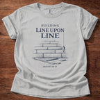 Building line upon line T-Shirt